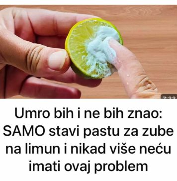 Umro bih i ne bih znao: SAMO stavi pastu za zube na limun i nikad više neću imati ovaj problem Umro bih i ne bih znao: SAMO stavi pastu za zube na limun i nikad više neću imati ovaj problem - featured image