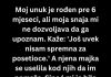 Moj prvi unuk je rođen pre 6 meseci, ali moja snaha.. Moj prvi unuk je rođen pre 6 meseci, ali moja snaha.. - featured image