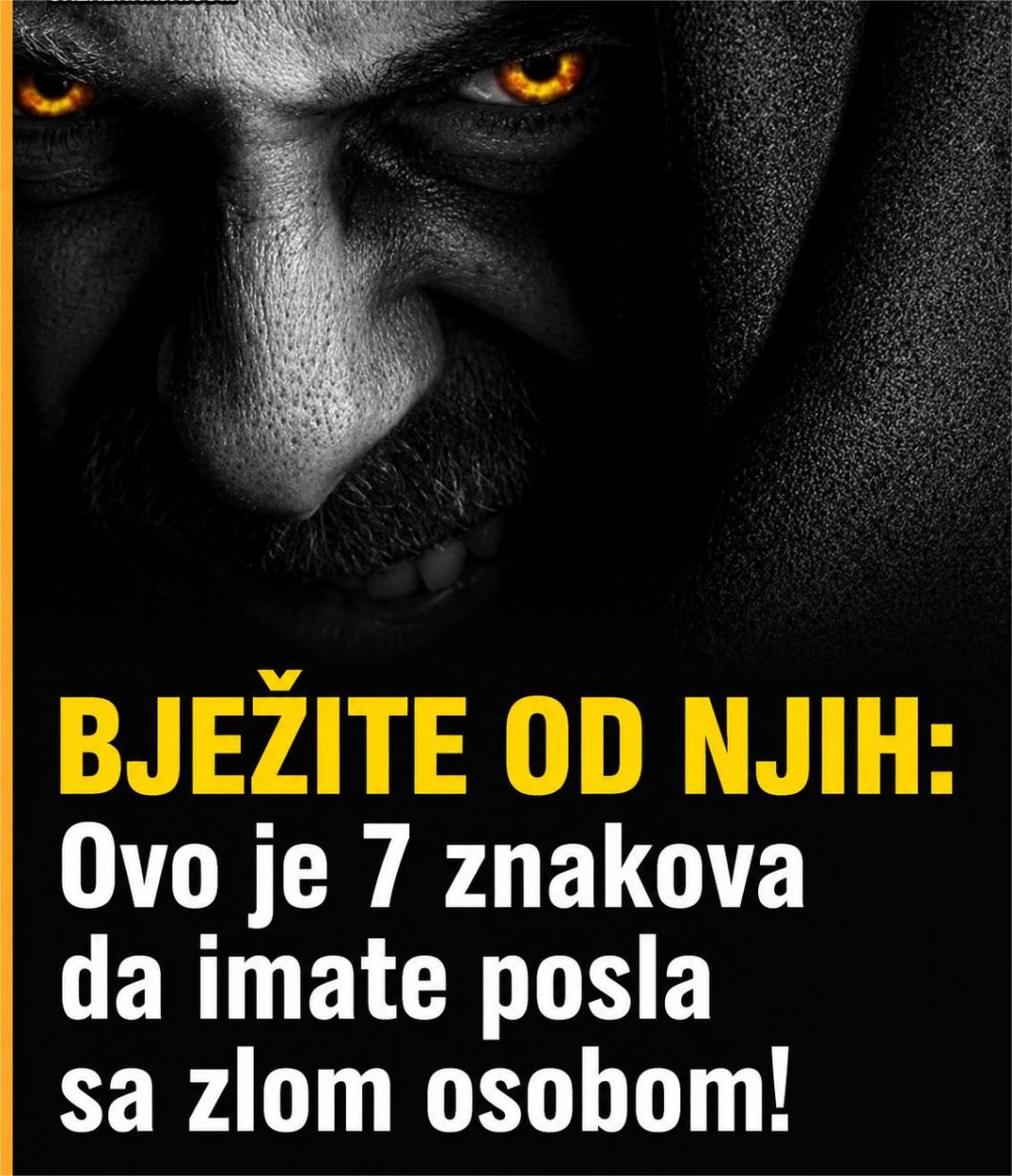 BJEŽITE OD NJIH: Ovo je 7 znakova da imate posla sa zlom osobom! - featured image BJEŽITE OD NJIH: Ovo je 7 znakova da imate posla sa zlom osobom! - featured image