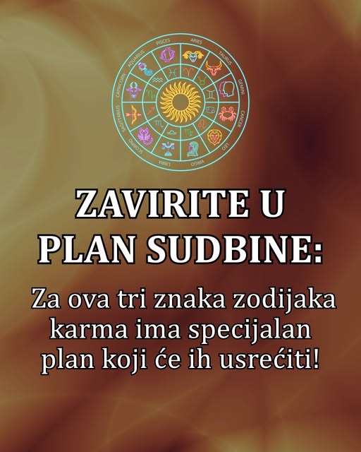ZAVIRITE U PLAN SUDBINE: Za ova tri znaka zodijaka karma ima specijalan plan koji će ih usrećiti! - featured image ZAVIRITE U PLAN SUDBINE: Za ova tri znaka zodijaka karma ima specijalan plan koji će ih usrećiti! - featured image