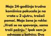 “Moja 24-godišnja trudna komšinica pokucala je na moja vrata u 2 ujutru, tražeći pomoć.” “Moja 24-godišnja trudna komšinica pokucala je na moja vrata u 2 ujutru, tražeći pomoć.” - featured image