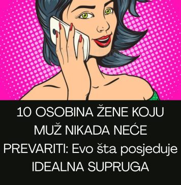 10 OSOBINA ŽENE KOJU MUŽ NIKADA NEĆE PREVARITI: Evo šta posjeduje IDEALNA SUPRUGA 10 OSOBINA ŽENE KOJU MUŽ NIKADA NEĆE PREVARITI: Evo šta posjeduje IDEALNA SUPRUGA - content image